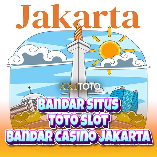 Bandar Situs Toto Slot dan Bandar Casino Jakarta Terbaik