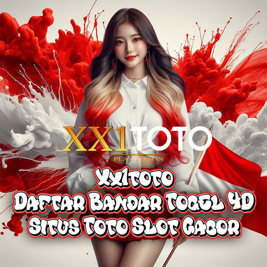 Xx1toto © Daftar Bandar Togel 4D Situs Toto Slot Gacor